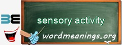 WordMeaning blackboard for sensory activity